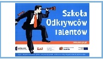 Przejdź do: Szkoła Odkrywców Talentów
